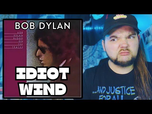 Bob Dylan "Idiot Wind" (First Time Reaction)