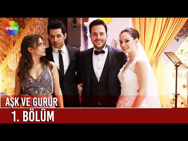 Aşk ve Gurur | 1. Bölüm