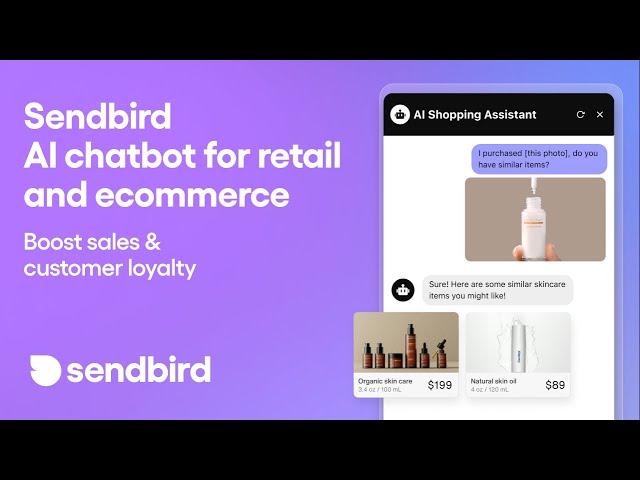 Sendbird AI chatbot for retail and ecommerce: Boost sales & customer loyalty