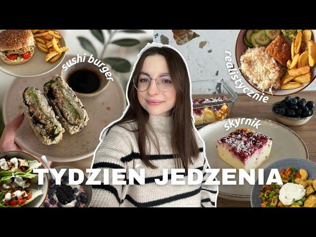 REALISTYCZNY TYDZIEŃ JEDZENIA | sushi burger, szybkie posiłki, TOP burger, zdrowe przekąski 