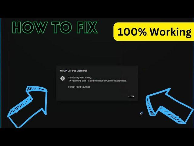 NVIDIA Geforce Experience Error Code 0x0003 in Windows 11