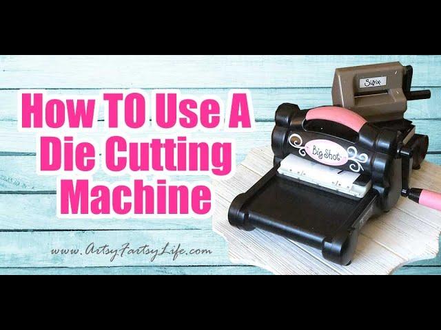 How To Use Big Shot and Sidekick Manual Die Cutting Machines