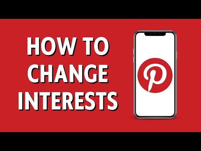 How To Change Interests On Pinterest