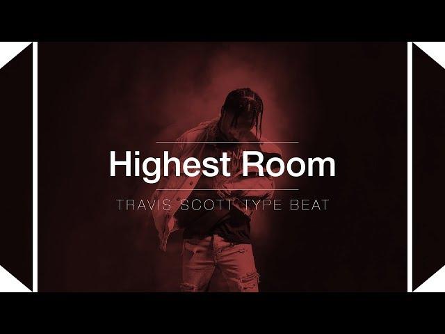 FREE Travis Scott Type Beat 2019 - Highest Room Instrumental