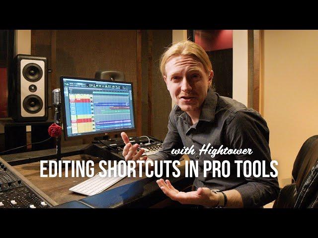 BEST EDITING SHORTCUTS IN PRO TOOLS | with HIGHTOWER