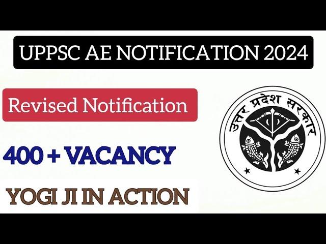 UPPSC AE 2024 OFFICIAL REVISED NOTIFICATION RELEASED|UPPSC AE 2024 NOTIFICATION OUT|UPPCL AE 2024