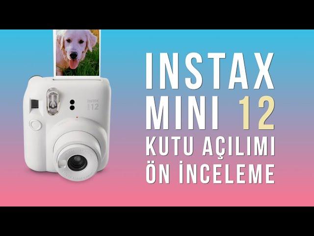 Instax Mini 12 Şipşak Fotoğraf Makinası Kutu Açılımı ve Ön İnceleme