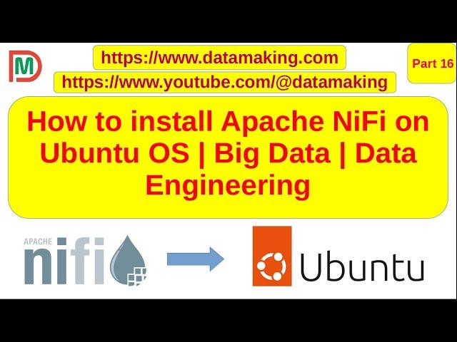 How to install Apache NiFi on Ubuntu 22.04 OS | Data Engineering | Part 16 | DM | DataMaking