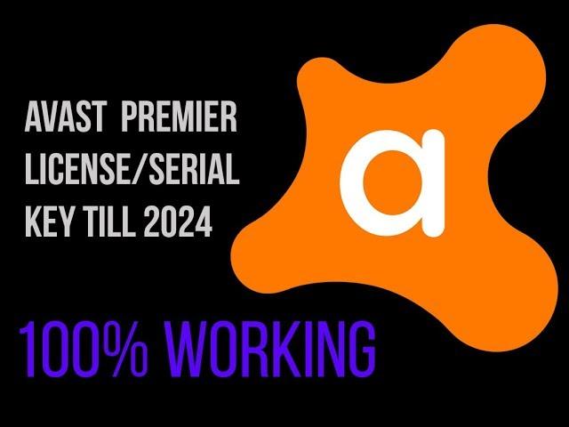 Avast Premier 2018 License key till 2024  [ no crack or external link]