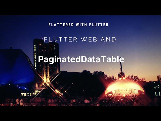 Flutter Web and PaginatedDataTable | Using Datatable in Flutter | Data @aseemwangoo #flutter #dart