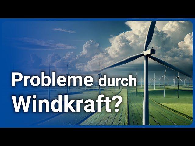 Windenergie • Schadet Windkraft unserer Umwelt? | Axel Kleidon