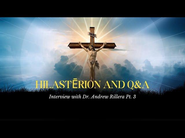 Lamb of the Free | Interview with Dr. Andrew Rillera Pt. 3 - "Propitiation" and Audience Questions