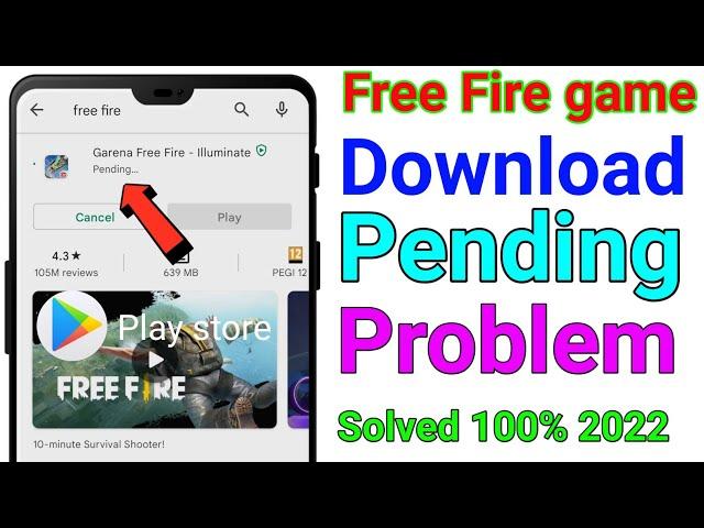 How to Fix Free Fire app Pending problem Solution || Play Store  Free Fire Dwnload Problem Solve