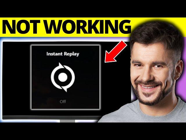 Fix Instant Replay Not Working