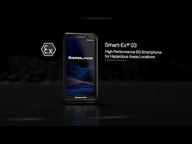 Smart-Ex® 03: High-Performance 5G Smartphone for Hazardous Areas from Pepperl+Fuchs