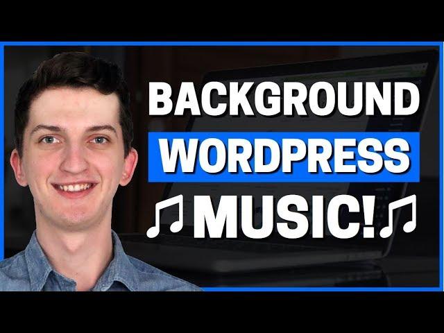 How To Add Background Music To Wordpress Website