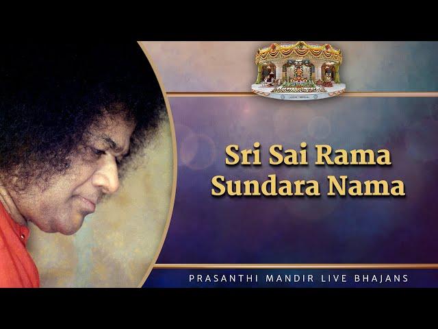 Sri Sai Rama Sundara Nama | Prasanthi Mandir Live Bhajans | Sai Kulwant Hall