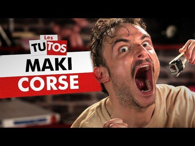 TUTO MAKI CORSE