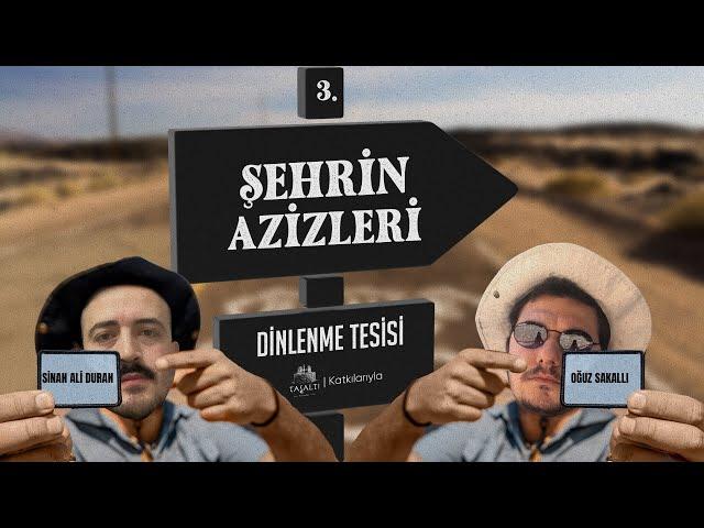 ''Şehrin Azizleri'' | Dinlenme Tesisi | 3. bölüm #dinlenmetesisi