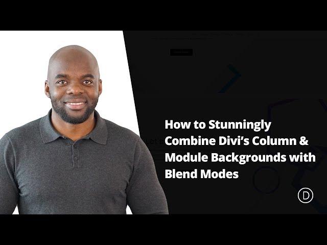 How to Stunningly Combine Divi’s Column & Module Backgrounds with Blend Modes