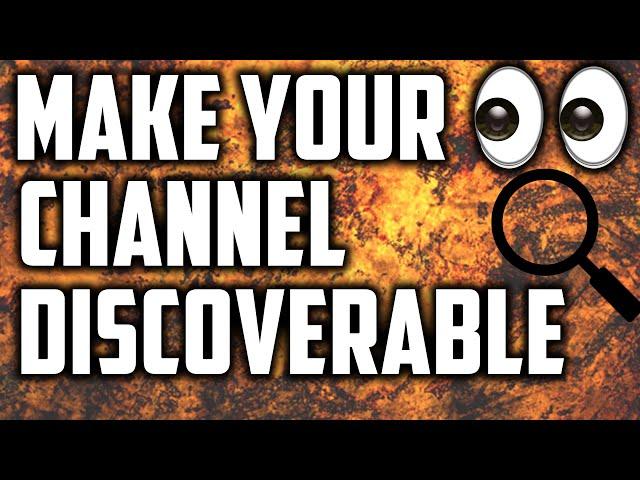 How To Make your Channel Discoverable in Search! MAKE YOUR CHANNEL COME UP FIRST Discoverable Easily