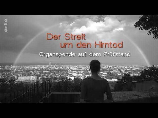 Der Streit um den Hirntod - Organspende auf dem Prüfstand | Dokumentation | HD | ARTE | 2018 | Doku