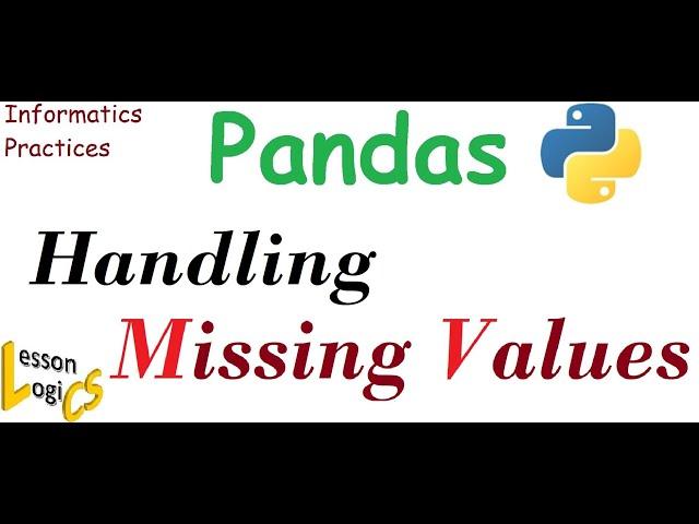 1.6 Handling Missing Values in pandas | Data Handling Python