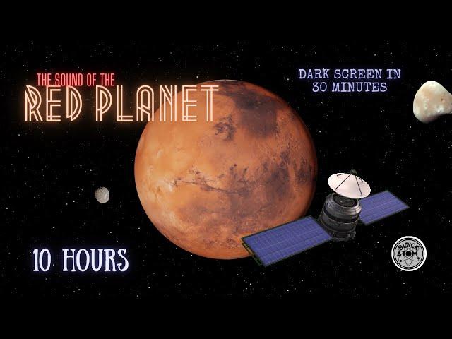  Sounds for Sleep ⨀ The Sound of Mars ⨀ Dark Screen ⨀ 10 Hours ⨀ Sounds of the Planets