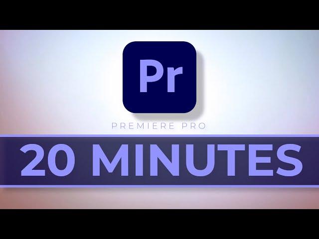 Learn the Premiere Pro Basics in 20 Minutes | Tutorial for beginners