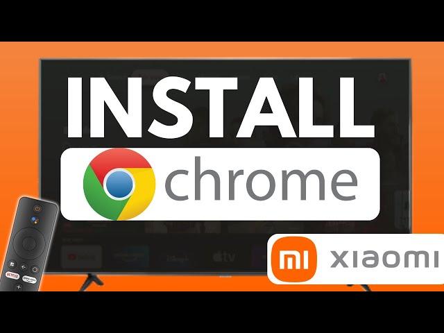 How to Download & Install Google Chrome Browser on Xiaomi TV Box (Full Guide)