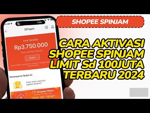 Cara Aktivasi Spinjam Di Aplikasi Shopee | Pinjaman Online Langsung Cair Ke Rekening LIMIT 40JT