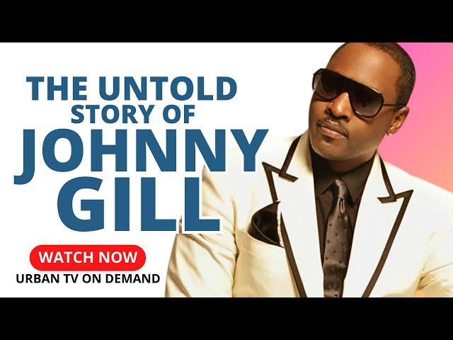 The UNTOLD Struggle of JOHNNY GILL