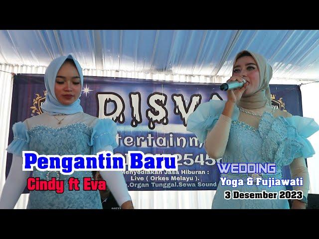 Pengantin Baru - Cindy ft Eva - Yoga & Fujiawati-3 Dec 2023-CITY Wedding Organizer-DISVA production.