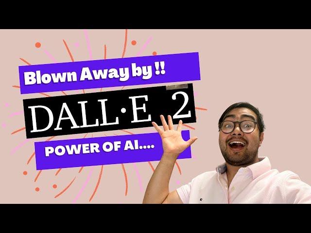 My Experience with DALL-E 2.0 | Generate Images by just by typing