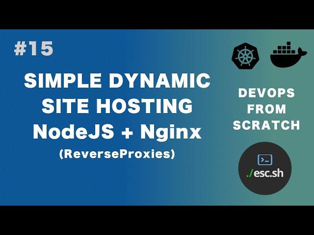 #15 DevOps From Scratch | Simple Dynamic Website with NodeJS + Nginx, Proxy and Reverse Proxy