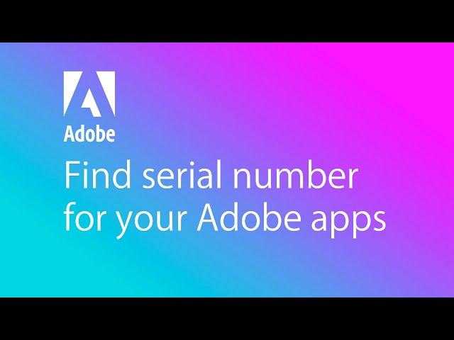 How to find serial number for your Adobe apps