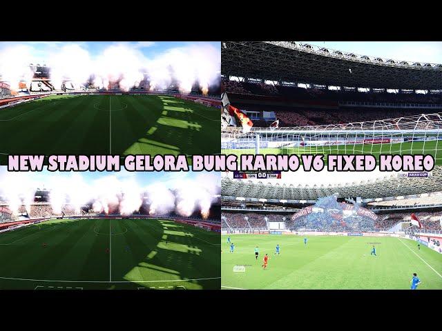 NEW STADIUM GELORA BUNG KARNO V6 FIXED KOREO - PES 2021 & FOOTBALL LIFE 2025