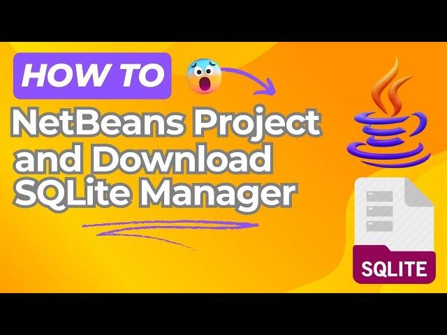 How to Create NetBeans Project and Download SQLite Manager | Java Tutorial for Beginners to Super