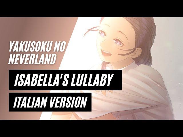 【Yakusoku no neverland】Isabella's lullaby ~Italian Version~