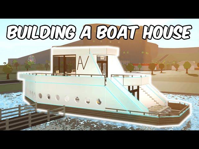 BUILDING A BOAT HOUSE IN BLOXBURG