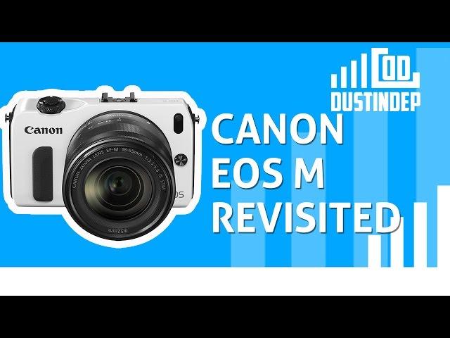 Canon EOS M Revisited in 4K