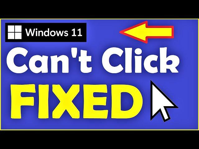 Windows 11 Can't Click ?? How to Fix Mouse Can Not Click Problem in Windows 11