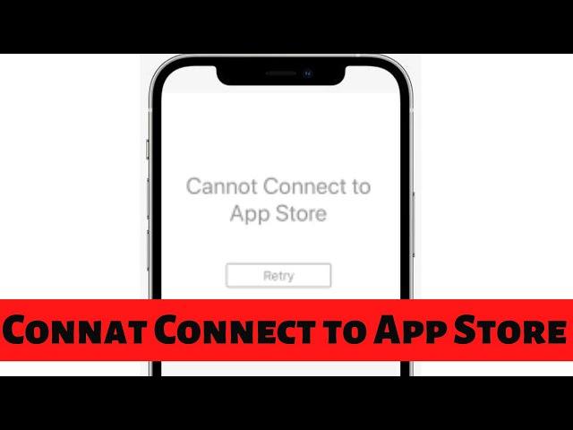 Cannot Connect to App Store | Cannot Connect to App Store iPhone