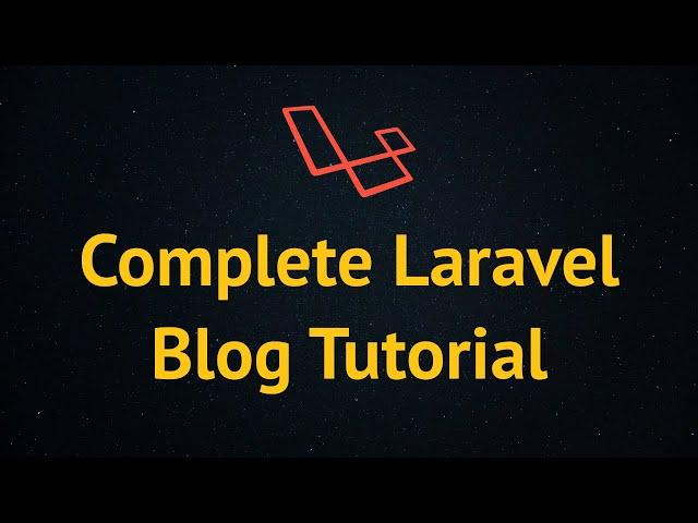 Complete Laravel Blog Tutorial