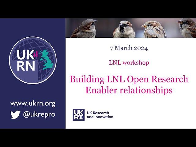 LNL workshop: Building LNL Open Research Enabler relationships