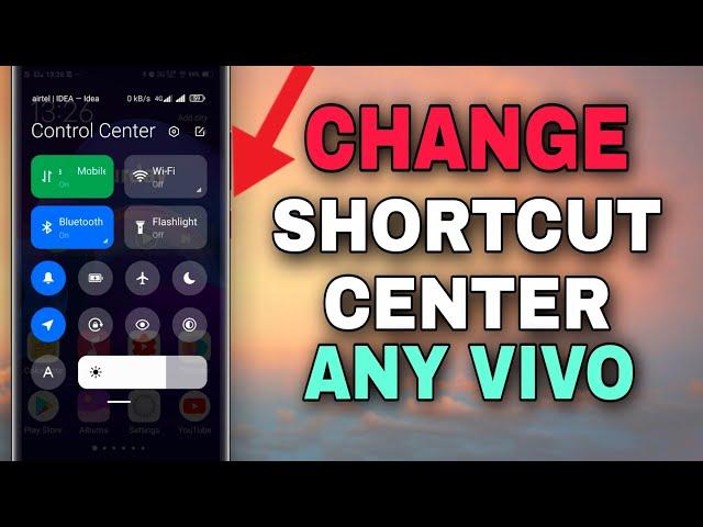 NEW BEST SHORTCUT CENTER FOR ANY VIVO MOBILE