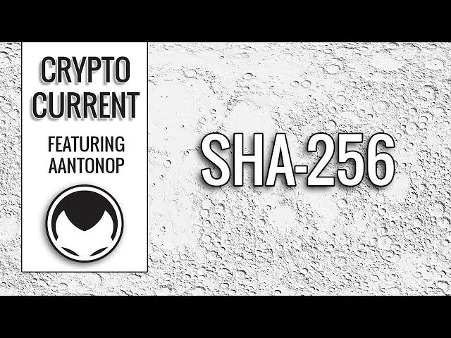 SHA-256 The Center Of Bitcoin - Andreas M.  Antonopoulos