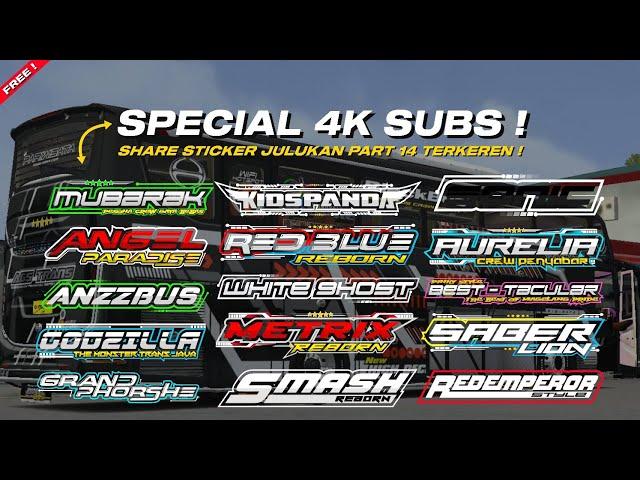 4K SUBSSHARE STICKER JULUKAN BUS KEREN PART 13 SPECIAL 4K SUBSCRIBER || BY MYF OFFICIAL