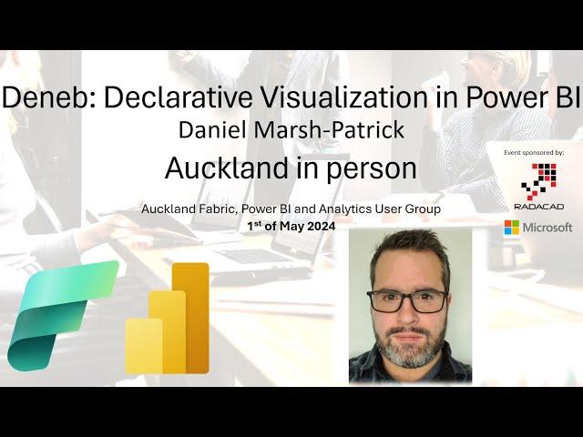 Fabric Power BI Auckland Usergroup 20240501 Daniel Marsh Patrick Deneb Viz in Power BI