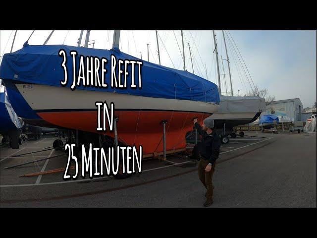 Refit unserer Hallberg Rassy 352 | 3 Jahre in 25 Minuten | JoyFull Sailing